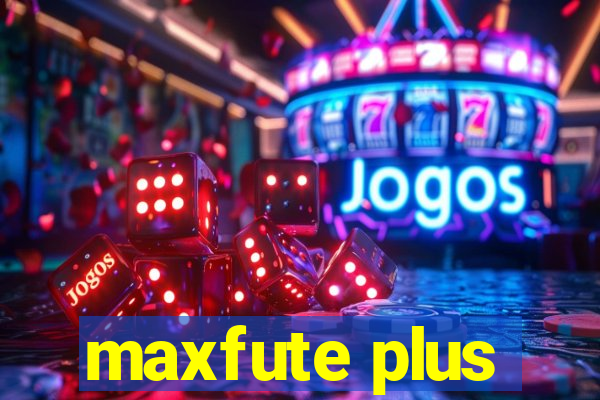 maxfute plus